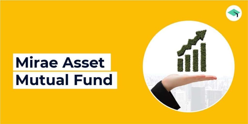 Mirae Asset Mutual Fund