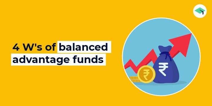 4w of balanced advantage fund