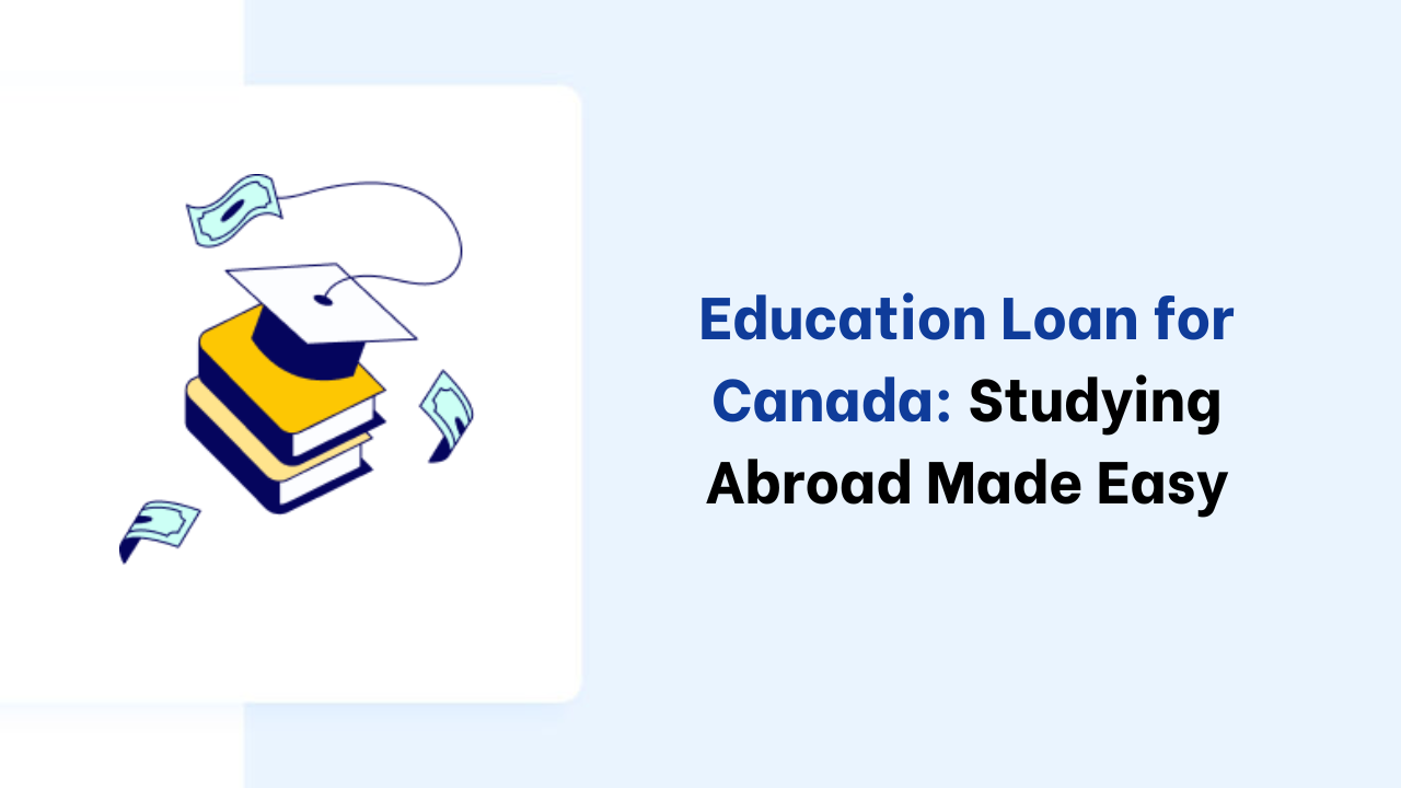 Education-Loan-for-Canada-Studying-Abroad-Made-Easy